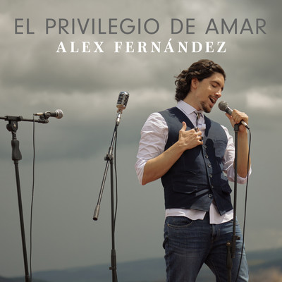 シングル/El Privilegio de Amar/Alex Fernandez