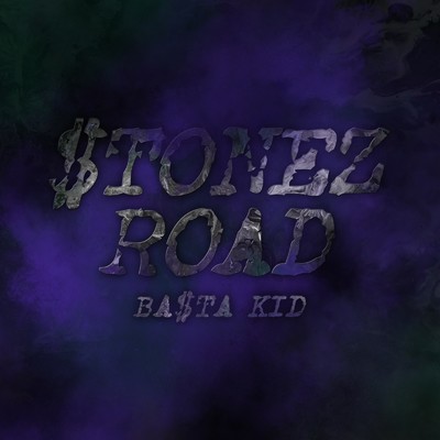 シングル/$TONEZ ROAD/BA$TA KID