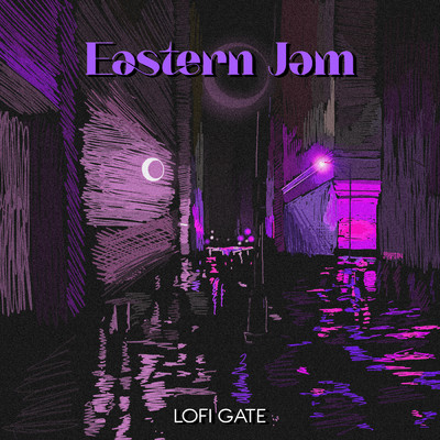 アルバム/Eastern Jam/Lofi Gate Music／RENAGADE／LoPrism