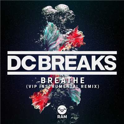 Breathe (VIP Instrumental Remix)/DC Breaks