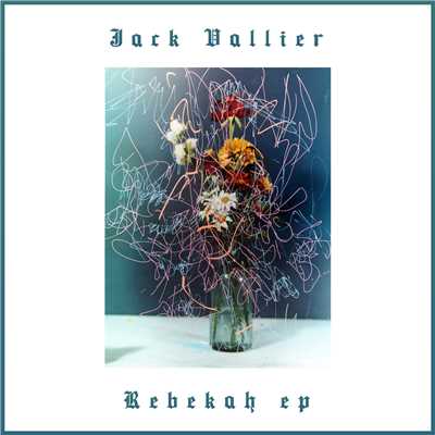 アルバム/Rebekah - EP/Jack Vallier