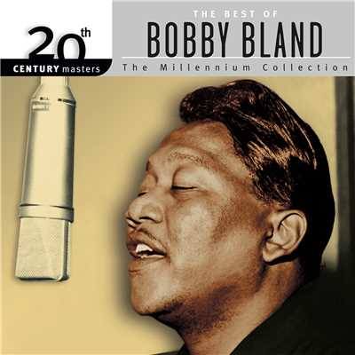 アルバム/Best Of Bobby Bland: 20th Century Masters: The Millennium Collection/ボビー・ブランド