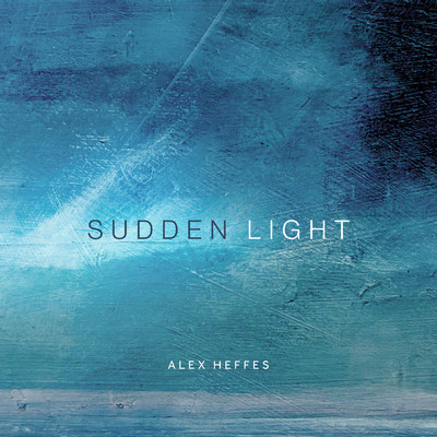 アルバム/Sudden Light/アレックス・ヘッフェス