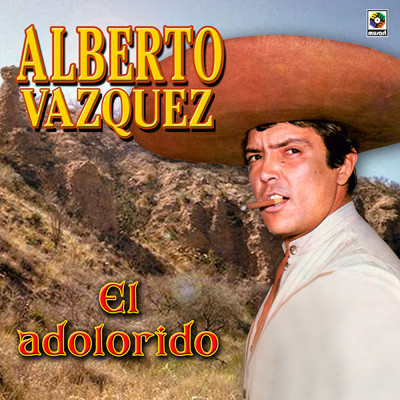 El Adolorido/Alberto Vazquez