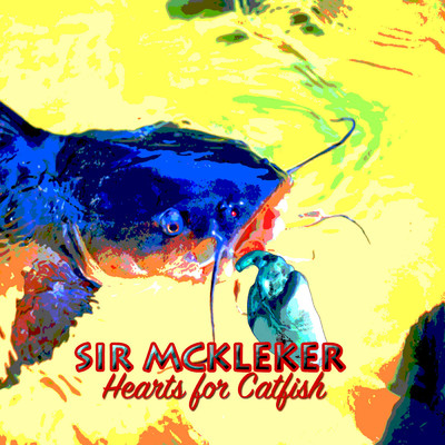 シングル/Hearts for Catfish/Sir McKleker