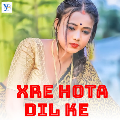 シングル/Xre Hota Dil Ke/Suraj Kushwaha, Upendra Kushwaha & Pawan Kushwaha