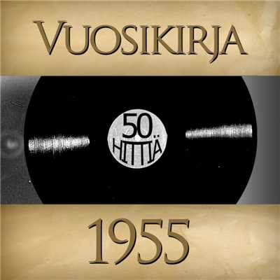 Vuosikirja 1955 - 50 hittia/Various Artists