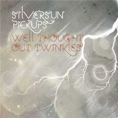Well Thought Out Twinkles (Int'l DMD Maxi)/Silversun Pickups