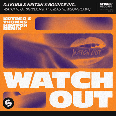 シングル/Watch Out (Kryder & Thomas Newson Remix)/DJ Kuba & Neitan x Bounce Inc.