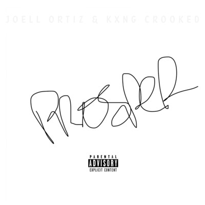 Prosper/KXNG Crooked & Joell Ortiz