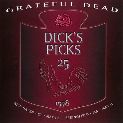 Dick's Picks Vol. 25: Veterans Memorial Coliseum, New Haven, CT 5／10／78 ／ Springfield Civic Center, Springfield, MA 5／11／78 (Live)/Grateful Dead