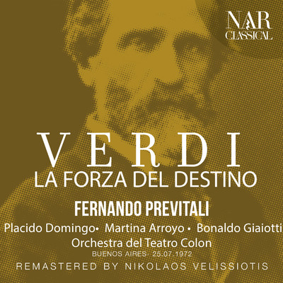 La forza del destino, IGV 11, Act I: ”Gonfio hai di gioia il core... e lagrimi！” (Alvaro, Leonora)/Orchestra del Teatro Colon
