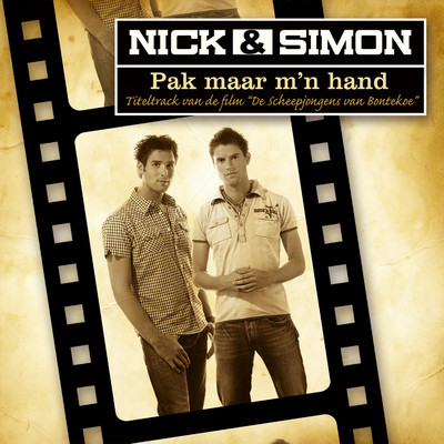 Pak Maar M'n Hand (From De Scheepjongens van Bontekoe)/Nick & Simon
