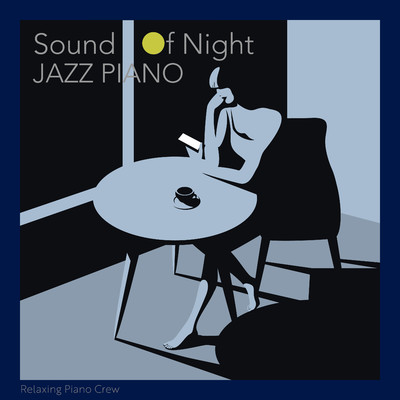 アルバム/Sound Of Night - Jazz Piano/Relaxing Piano Crew
