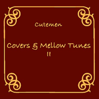 アルバム/Covers & Mellow Tunes 2/Cutemen