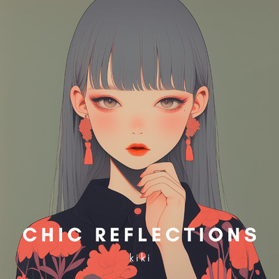 シングル/Chic reflections/kiki