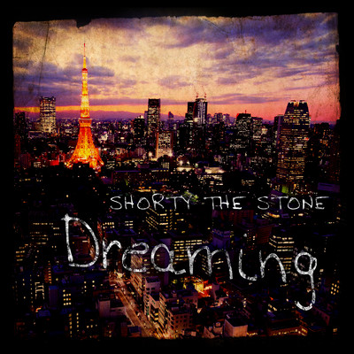 シングル/Dreaming (feat. Ballou & Maralen)/SHORTY THE STONE