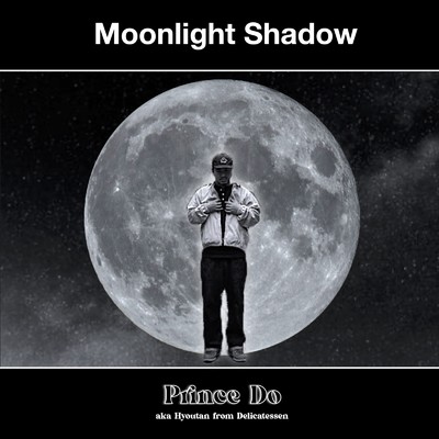 シングル/Moonlight Shadow/PrinceDo