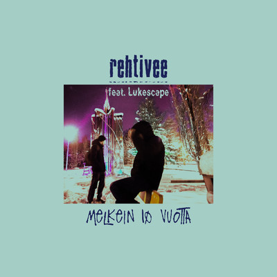 シングル/Melkein 10 vuotta (featuring Lukescape)/Rehtivee