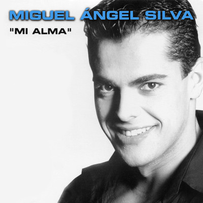 シングル/Mi Alma/Miguel Angel Silva