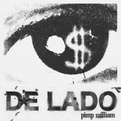 DE LADO (Explicit)/PiMP WiLLIAM
