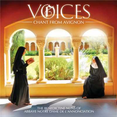 天使の歌声～アヴィニョンからの聖歌/ノートル・ダム・ド・ラノンシアション大聖堂付属女子修道院聖歌隊