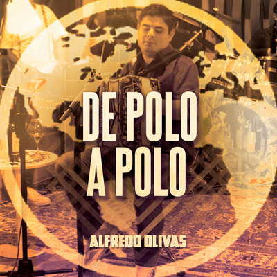 De Polo A Polo (En Vivo)/Alfredo Olivas