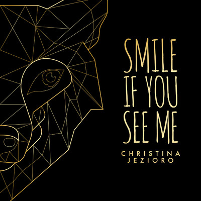 Smile If You See Me/Christina Jezioro
