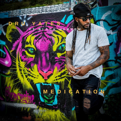 Medication (feat. Black Hebrew)/Dru Yates