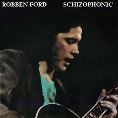Schizophonic/ロベン・フォード