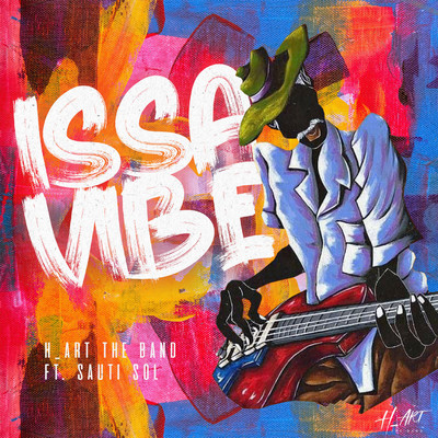 Issa Vibe (feat. Sauti Sol)/H_art the Band