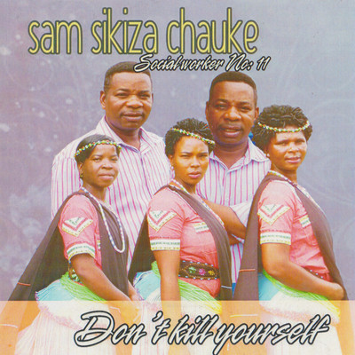 シングル/Don't Kill Yourself (Remix)/Sam Sikiza Chauke