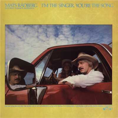 アルバム/I'm The Singer, You're The Song/Mats Radberg