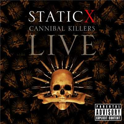 Cannibal Killers Live/Static-X