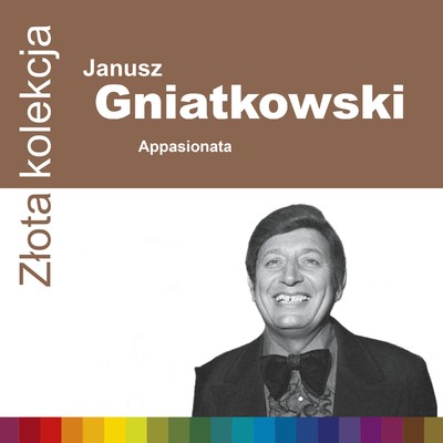 アルバム/Zlota Kolekcja/Janusz Gniatkowski