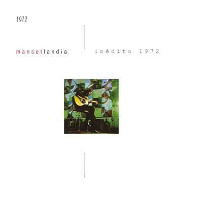 MANSETLANDIA - Inedits 1972 (Remasterise en 2016)/Manset