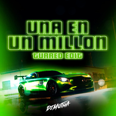 Una En Un Millon (Turreo Edit)/DJ Mutha