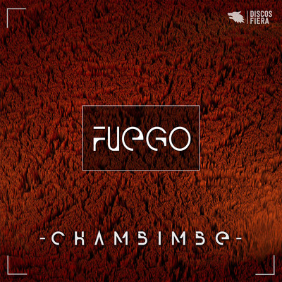 シングル/FUEGO/Chambimbe