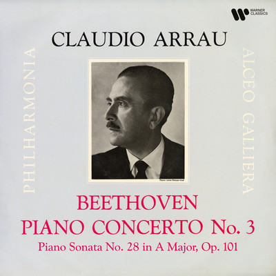 Beethoven: Piano Concerto No. 3, Op. 37 & Piano Sonata No. 28, Op. 101/Claudio Arrau