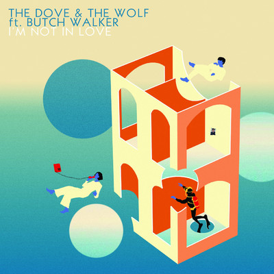 I'm Not In Love (feat. Butch Walker)/The Dove & the Wolf