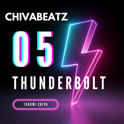 アルバム/ChivaBeatz 05 THUNDERBOLT/Takumi Chiva