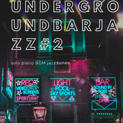 Underground Bar Jazz ＃2 - Solo Piano BGM Jazz/Eximo Blue