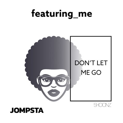 アルバム/Don't Let Me Go/featuring_me