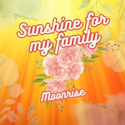 シングル/Sunshine for my family/Moonrise