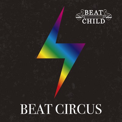 BEAT CIRCUS/BEAT CHILD