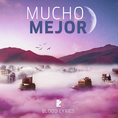 シングル/Mucho Mejor/Blood Lyrics
