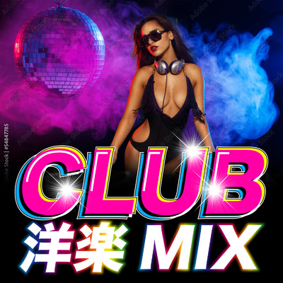 CLUB 洋楽 MIX/MUSIC LAB JPN