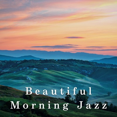 アルバム/Beautiful Morning Jazz/Eximo Blue
