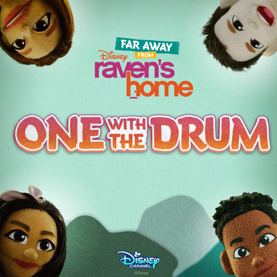 One with the Drum (From ”Far Away from Raven's Home”)/Issac Ryan Brown／Navia Robinson／Jason Maybaum／Sky Katz