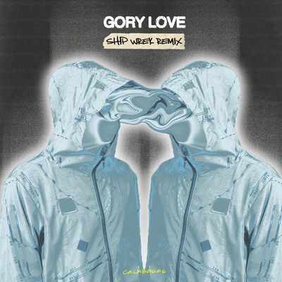 Gory Love (Clean) (Ship Wrek Remix)/Calabasas／Ship Wrek